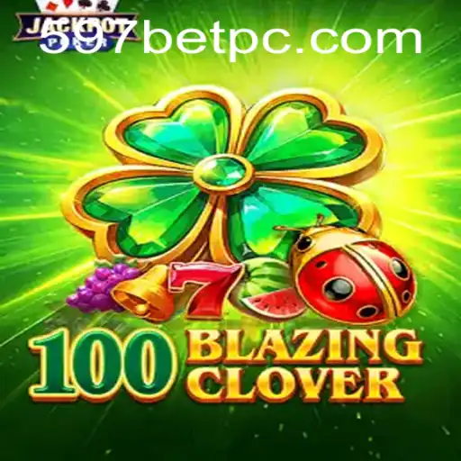 Exploring 100BlazingClover: The Thrilling Casino Game Redefining Online Betting