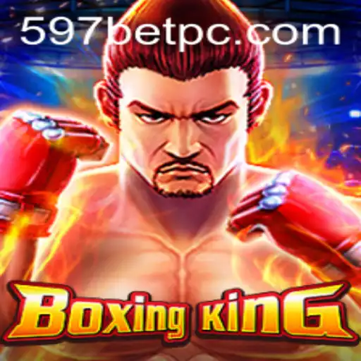 BoxingKing: A New Era of Virtual Boxing with 597bet