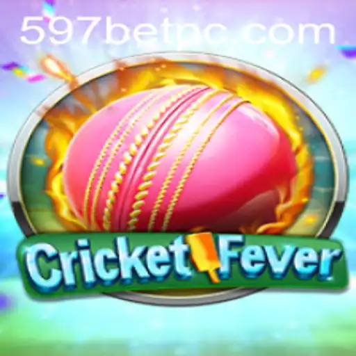 CricketFever and 597bet: The Ultimate Gaming Experience