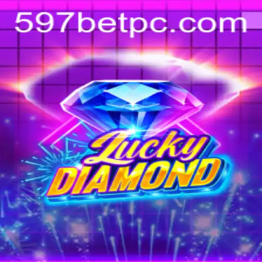 Discovering the Thrills of LuckyDiamond: A Premier Gaming Experience with 597bet